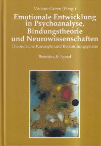 Green, Emotionale Entwicklung in Psychoanalyse, Bindungstheorie und Neurowissens (Umschlag)