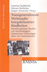 Transgenerationale Weitergabe kriegsbelasteter Kindheiten. (Umschlag)