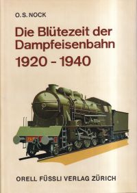 Nock, Die Blütezeit der Dampfeisenbahn. (Umschlag)