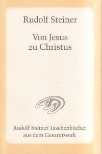 Steiner, Von Jesus zu Christus. (Umschlag)