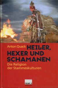 Quack, Heiler, Hexer und Schamanen. (Einband)
