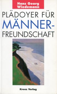 Wiedemann, Plädoyer für Männer-Freundschaft (Umschlag)