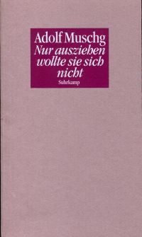 Muschg, Nur ausziehen wollte sie sich nicht. (Umschlag)