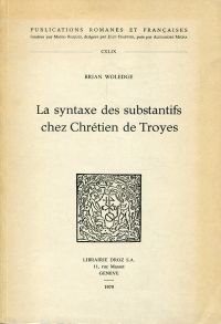 Woledge, La Syntaxe des substantifs chez Chrétien de Troyes. (Umschlag)