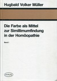 Müller, Die  Farbe als Mittel zur Simillimumfindung in der Homöopathie. (Umschlag)