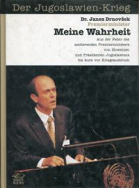 Drnovsek, Der Jugoslawien-Krieg - Meine Wahrheit. (Umschlag)