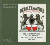 Coutaz, Les 450 vendanges des vignobles de la Ville de Lausanne 1537-1987. (Umschlag)