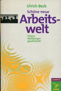 Beck, Schöne neue Arbeitswelt. (Umschlag)