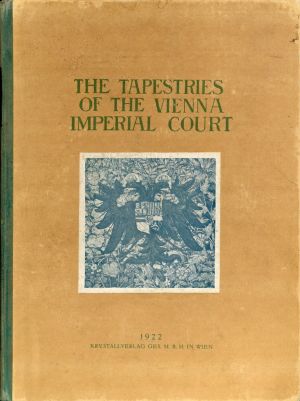 Schmitz, The Tapestries of the Vienna Imperial Court. (Umschlag)
