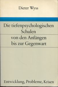 Wyss, Die tiefenpsychologischen Schulen von den Anfängen bis zur Gegenwart. (Umschlag)
