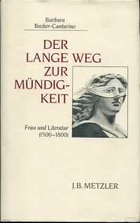 Becker-Cantarino, Der  lange Weg zur Mündigkeit. (Umschlag)