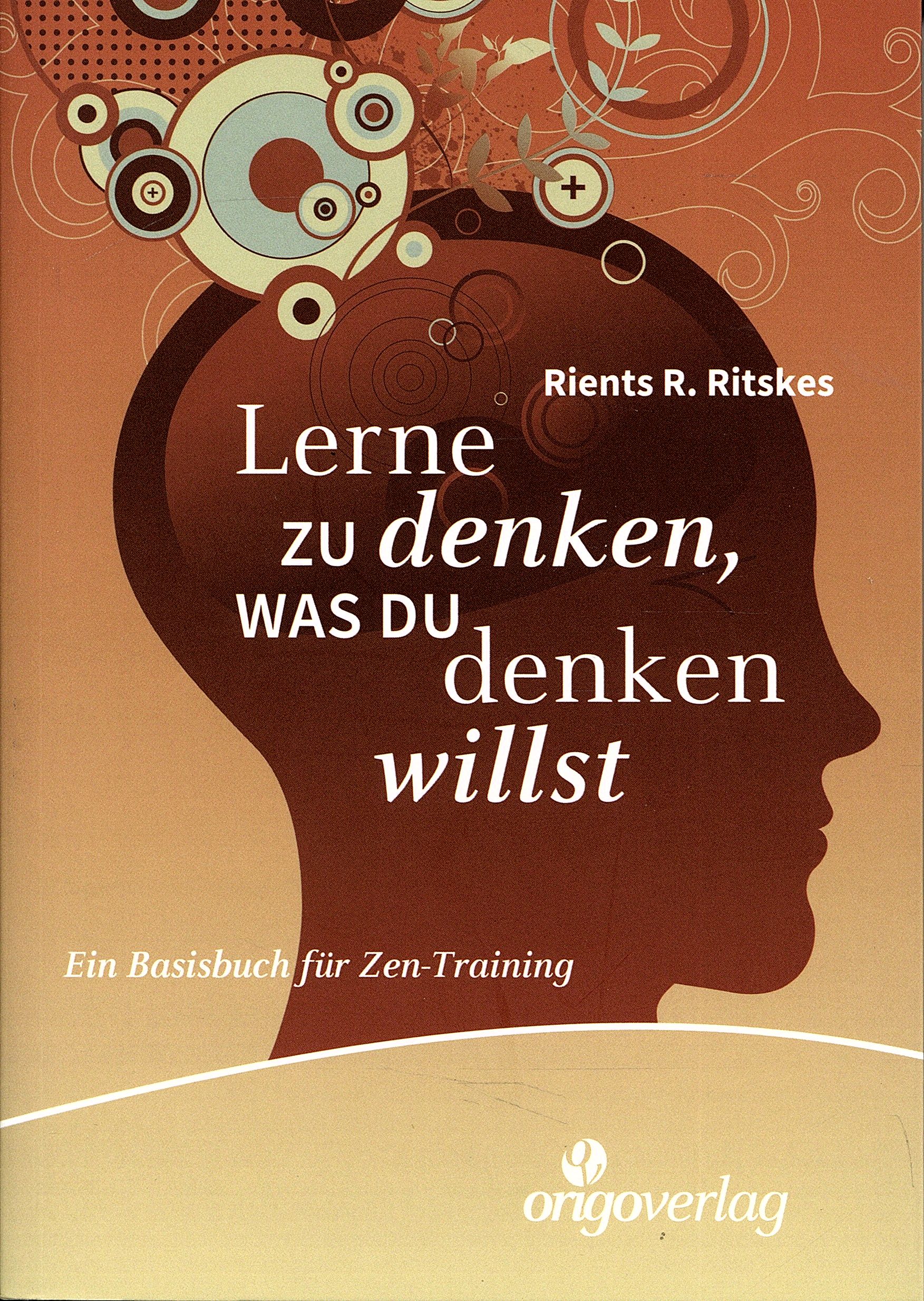 Ritskes, Lerne zu denken, was du denken willst. (Umschlag)