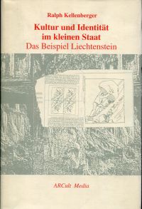 Kellenberger, Kultur und Identität im kleinen Staat. (Umschlag)