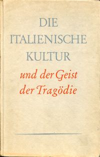 Ebel, Die italienische Kultur und der Geist der Tragödie. (Umschlag)