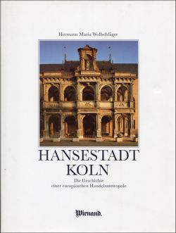 Wollschläger, Hansestadt Köln. (Schutzumschlag)