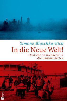 Blaschka-Eick, In die Neue Welt! (Einband)