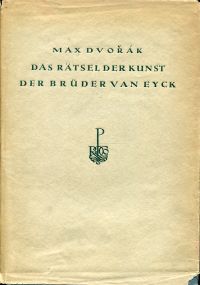 Dvorák, Das  Rätsel der Kunst der Brüder van Eyck. (Umschlag)