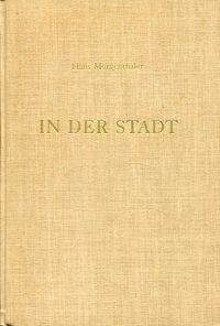 Morgenthaler, In der Stadt. (Umschlag)