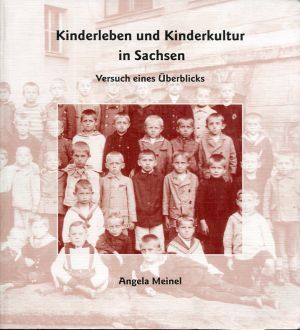 Meinel, Kinderleben und Kinderkultur in Sachsen. (Einband)
