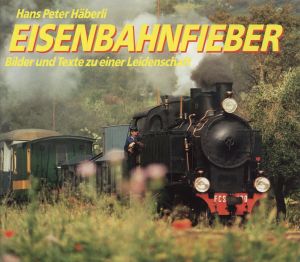 Häberli, Eisenbahnfieber. (Umschlag)