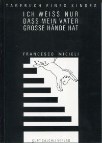 Micieli, Ich weiss nur, dass mein Vater grosse Hände hat. (Umschlag)