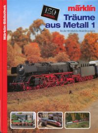 Eckert, Märklin. Träume aus Metall für die H0-Märklin-Modelleisenbahn. (Umschlag Band 1)