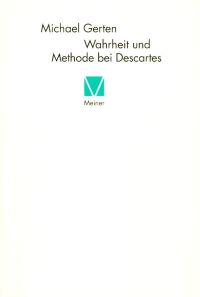 Gerten, Wahrheit und Methode bei Descartes. (Einband)