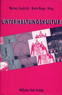 Faulstich, Unterhaltungskultur. (Umschlag)