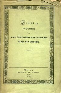 Tabellen zur Vergleichung der neuen schweizerischen Masse und Gewichte (Umschlag)