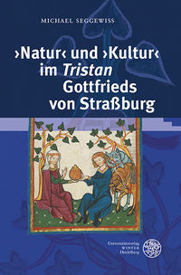 Seggewiss, "Natur" und "Kultur" im Tristan Gottfrieds von Straßburg. (Umschlag)