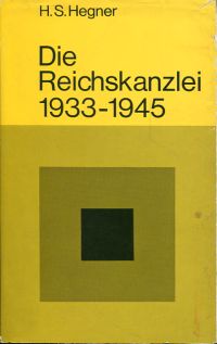 Wilde, Die Reichskanzlei 1933 - 1945. (Umschlag)