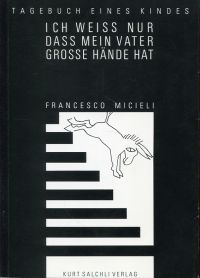 Micieli, Ich weiss nur, dass mein Vater grosse Hände hat. (Umschlag)