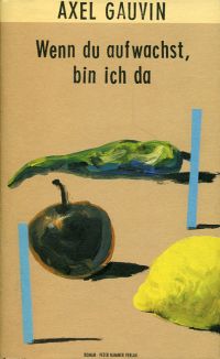 Gauvin, Wenn du aufwachst, bin ich da. (Umschlag)