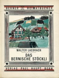 Laedrach, Das  bernische Stöckli. (Umschlag)