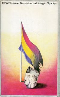 Broué, Revolution und Krieg in Spanien. (Umschlag)