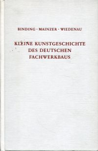 Binding, Kleine Kunstgeschichte des deutschen Fachwerkbaus. (Umschlag)