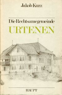 Kurz, Die Rechtsamegemeinde Urtenen. (Umschlag)