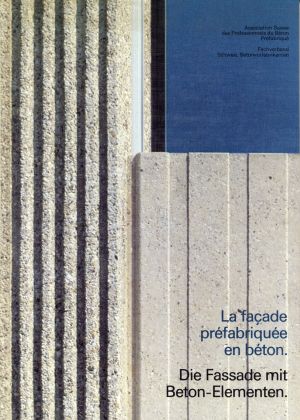La façade préfabriquée en béton. Die Fassade mit Beton-Elementen. (Umschlag)