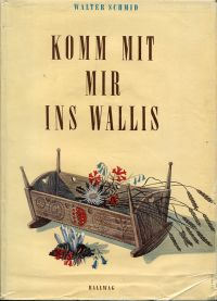 Schmid, Komm mit mir ins Wallis. (Umschlag)