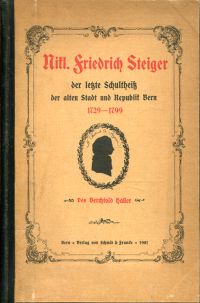 Haller, Niklaus Friedrich Steiger, der letzte Schultheiss der alten Stadt und Re (Umschlag)