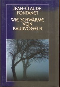 Fontanet, Wie Schwärme von Raubvögeln. (Umschlag)