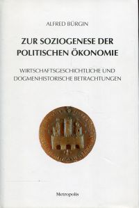 Bürgin, Zur Soziogenese der politischen Ökonomie. (Umschlag)