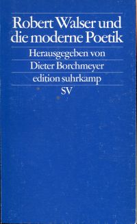 Borchmeyer, Robert Walser und die moderne Poetik. (Umschlag)