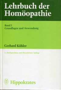 Köhler, Lehrbuch der Homöopathie,  Band 1: Grundlagen und Anwendungen. (Umschlag)