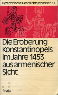 Die Eroberung Konstantinopels im Jahre 1453 aus armenischer Sicht. (Umschlag)