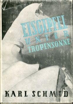 Schmid, Eisgipfel unter Tropensonne. (Schutzumschlag)
