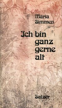 Simmen, Ich bin ganz gerne alt. (Umschlag)