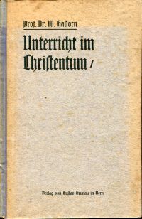 Hadorn, Unterricht im Christentum für junge Christen als Leitfaden für den Konfi (Umschlag)