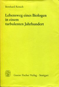Rensch, Lebensweg eines Biologen in einem turbulenten Jahrhundert. (Umschlag)