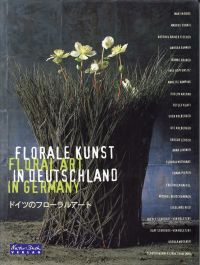 Florale Kunst in Deutschland.Floral art in Germany. (Umschlag)
